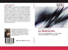 Jaime Eduardo Duque Robledo - La Abstracción