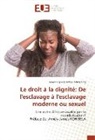 Séverin Djiazet Mbou Mbogning - Le droit à la dignité: De l'esclavage à l'esclavage moderne ou sexuel