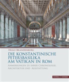 Hugo Brandenburg - Die konstantinische Petersbasilika am Vatikan in Rom