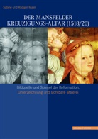 Rüdiger Maier, Sabin Maier, Sabine Maier - Der Mansfelder Kreuzigungs-Altar (1518/20)