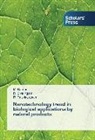 Ramar, M. Ramar, R Raskinerusan, R. Raskinerusan, Sivalingam, R. Sivalingam - Nanotechnology trend in biological applications by natural products