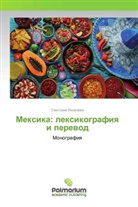 Svetlana Yakovleva, Swetlana Yakowlewa - Mexika: lexikografiq i perewod