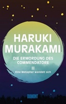 Haruki Murakami - Die Ermordung des Commendatore - Eine Metapher wandelt sich