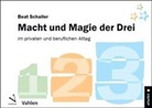 Beat Schaller - Macht und Magie der Drei