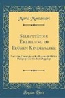 Maria Montessori - Selbsttätige Erziehung im Frühen Kindesalter