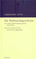 Christoph Levin - Die Weihnachtsgeschichte. Von einem Alttestamentler gelesen