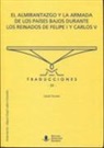 Louis Sicking - El Almirantazgo y la Armada de los Países Bajos durante los reinados de Felipe I y Carlos V