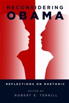 Rober E Terrill, Robert E Terrill, Robert E. Terrill - Reconsidering Obama