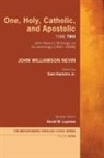 John Williamson Nevin, Sam Jr. Hamstra, David W. Layman - One, Holy, Catholic, and Apostolic, Tome 2