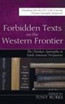 Tony Burke - Forbidden Texts on the Western Frontier