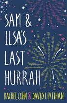 Rache Cohn, Rachel Cohn, David Levithan - Sam and Ilsa's Last Hurrah