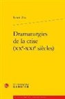 Sylvain Diaz - Dramaturgies de la crise (XXe-XXIe siècles)