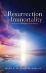 Mark S. McLeod-Harrison - The Resurrection of Immortality