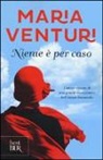 Maria Venturi - Niente è per caso