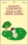 Banana Yoshimoto - High & Dry. Primo amore