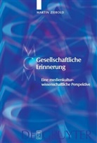 Martin Zierold - Gesellschaftliche Erinnerung