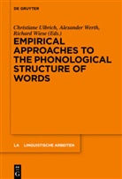 Christiane Ulbrich, Alexande Werth, Alexander Werth, Richard Wiese - Empirical Approaches to the Phonological Structure of Words