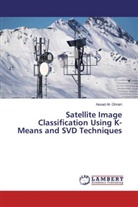 Assad Al- Ghrairi - Satellite Image Classification Using K-Means and SVD Techniques