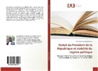 Jean Dorêa Mazangi Mwanza - Statut du Président de la République et stabilité du régime politique