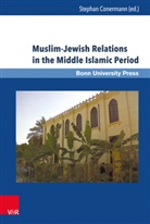 Nathan Hofer, Paulina Lewicka, Walid Saleh, BAUMANN, Baumann, Uwe Baumann... - Muslim-Jewish Relations in the Middle Islamic Period