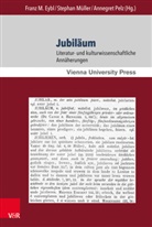 Franz M. Eybl, Heinz Fassmann, Stepha Müller, Stephan Müller, Annegret Pelz, Annegret Pelz u a - Jubiläum