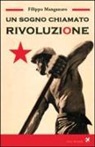 Filippo Manganaro - Un sogno chiamato rivoluzione