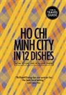 Leanne Kitchen, Antony Suvalko - Ho Chi Minh City in 12 Dishes