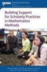 Signe E. Kastberg, Signe E. Kastberg, Alyson E. Lischka, Andrew M. Tyminski - Building Support for Scholarly Practices in Mathematics Methods