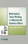 Yu Zhang, Yu (Hong Kong University of Science and Tec Zhang, Yu (Hong Kong University of Science and Technology) Zhang - Interfamily Tanci Writing in Nineteenth-Century China