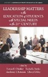 Festus E. Obiakor, Tachelle Banks, Festus E. Obiakor, Anthony F. Rotatori - Leadership Matters in the Education of Students with Special Needs in the 21st Century