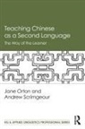 ORTON, Jane Orton, Jane Scrimgeour Orton, Andrew Scrimgeour - Teaching Chinese As a Second Language
