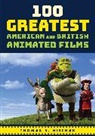 Thomas S. Hischak, Hischak Thomas S. - 100 Greatest American and British Animated Films