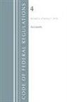 Office of the Federal Register, Office Of The Federal Register (U S ), Office Of The Federal Register (U.S.) - Code of Federal Regulations, Title 04 Accounts, Revised As of