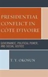 T y Okosun, T. Y. Okosun - Presidential Conflict in Cote Divoire