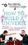 Brian Cox, Prof. Brian Cox, Alexandra Feachem, Robin Ince, Ince Robin - How to Build a Universe