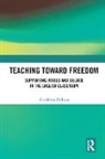 Deluca, Geraldine DeLuca, Geri DeLuca, DeLuca Geraldine - Teaching Toward Freedom