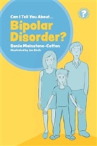 Jon Birch, Sonia Mainstone-Cotton, MAINSTONECOTTON SON, Jon Birch - Can I Tell you about Bipolar Disorder?