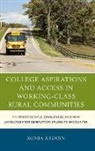 Sonja Ardoin - College Aspirations and Access in Working-Class Rural Communities