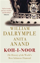 Anita Anand, Willia Dalrymple, William Dalrymple, Dalrymple William - Koh-i-Noor