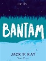 Jackie Kay - Bantam