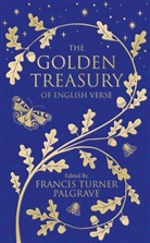 Francis Turner Palgrave, Francis Turner, TURNER FRANCIS, Francis Turner Palgrave, Franci Turner Palgrave, Francis Turner Palgrave - The Golden Treasury