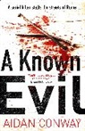 Aidan Conway - Known Evil