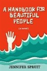 Jennifer Spruit - A Handbook for Beautiful People