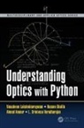 Ahmed Ammar, Ammar Ahmed, Hassen Ghalila, Vasudevan Lakshminarayanan, Vasudevan Ammar Lakshminarayanan, Lakshminarayanan Vasudevan... - Understanding Optics With Python