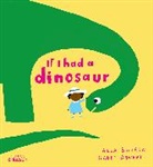 Alex Barrow, Alex Burrow, Gabby Dawnay, Dawnay Gabby, Alex Barrow, Barrow Alex - If I had a Dinosaur (Paperback)