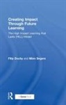 Dochy, Filip Dochy, Filip (Ku Leuven Dochy, Mien Segers, Mien (Maastricht University Segers - Creating Impact Through Future Learning