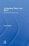 Hylton, Kevin Hylton, Kevin (Leeds Beckett University Hylton, Hylton Kevin - Contesting ''Race'' and Sport
