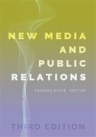 Sandr C Duhé, Sandra C Duhé, Sandra C. Duhe, Sandra C. Duhé - New Media and Public Relations - Third Edition