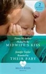 Fiona McArthur, Fiona Taylor Mcarthur, Jennifer Taylor - Healed By the Midwife''s Kiss