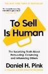 Daniel H. Pink - To Sell Is Human